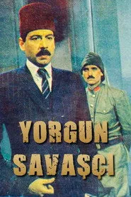 Yorgun Savaşçı posteri