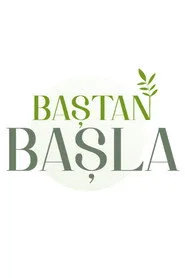 Baştan Başla 1. sezon