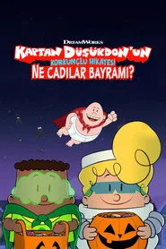 Kaptan Düşükdon'un Korkunçlu Hikâyesi: Ne Cadılar Bayramı? posteri