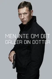 Hamilton 2 - Men inte om det gäller din dotter posteri