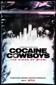 Cocaine Cowboys: The Kings of Miami posteri