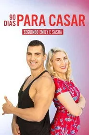 90 Dias Para Casar: Seguindo Emily & Sasha 1. sezon