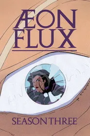Æon Flux 3. sezon