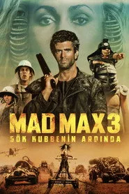 Mad Max 3: Gök Kubbenin Ardında posteri