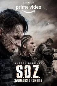 S.O.Z: Soldados o Zombies 1. sezon
