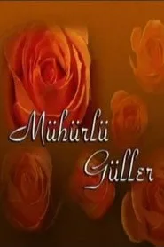 Mühürlü Güller posteri