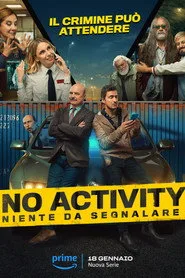 No Activity: Niente da Segnalare posteri
