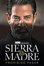 Sierra Madre: Prohibido Pasar 1. sezon