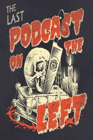 Last Podcast on the Left posteri