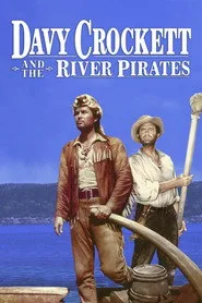 Davy Crockett ve Nehir Korsanları posteri