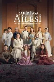 Şakir Paşa Ailesi: Mucizeler ve Skandallar posteri