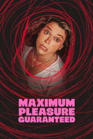 Maximum Pleasure Guaranteed posteri
