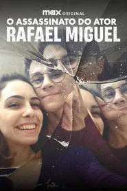 O Assassinato do Ator Rafael Miguel 1. sezon