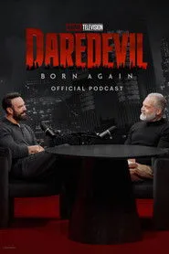 Daredevil: Born Again Official Podcast 1. sezon