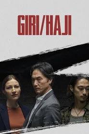 Giri / Haji 1. sezon