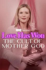 Love Has Won: The Cult of Mother God 1. sezon