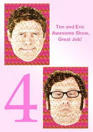 Tim and Eric Awesome Show, Great Job! 4. sezon
