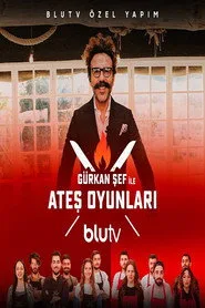 Gürkan Şef ile Ateş Oyunları posteri