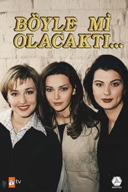 Böyle mi Olacaktı posteri