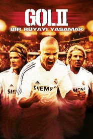 Gol II: Bir Rüyayı Yaşamak posteri