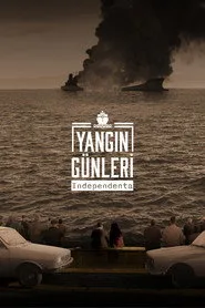 Yangın Günleri: Independenta 1. sezon