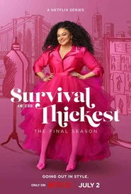 Survival of the Thickest 3. sezon