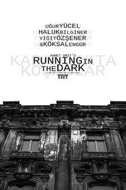 Karanlıkta Koşanlar 1. sezon