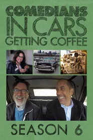 Comedians in Cars Getting Coffee 6. sezon