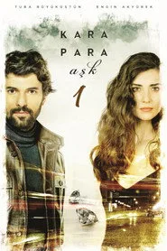 Kara Para Aşk 1. sezon