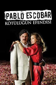 Pablo Escobar: Kötülüğün Efendisi posteri