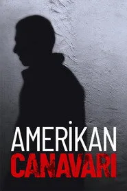 Amerikan Canavarı posteri