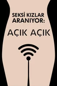 Seksi Kızlar Aranıyor: Açık Açık posteri