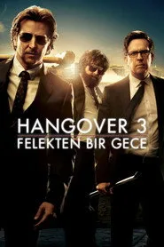 Hangover 3: Felekten Bir Gece posteri