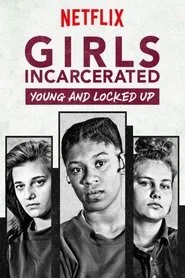 Girls Incarcerated 1. sezon