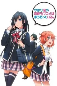 Yahari Ore no Seishun Love Comedy wa Machigatteiru. posteri