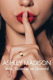 Ashley Madison: Seks, Yalanlar ve Skandal posteri