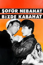 Şoför Nebahat Bizde Kabahat posteri