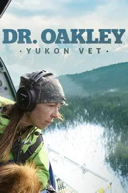 Dr. Oakley, Yukon Vet posteri