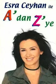Esra Ceyhan'la A'dan Z'ye posteri