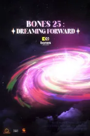 BONES 25: DREAMING FORWARD 1. sezon