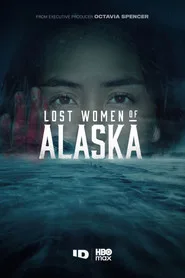 Alaska’nın Kayıp Kadınları 1. sezon