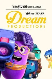 Ters Yüz'ün Yaratıcılarından: Dream Productions posteri