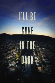 I'll Be Gone in the Dark 1. sezon