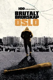 Brutalt Brorskap - Oslo posteri