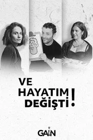 Ve Hayatım Değişti 1. sezon