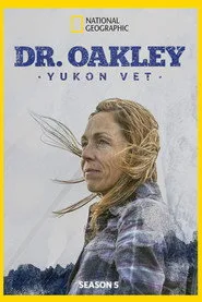 Dr. Oakley, Yukon Vet 5. sezon