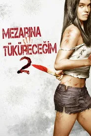 Mezarına Tüküreceğim 2 posteri