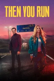 Then You Run 1. sezon