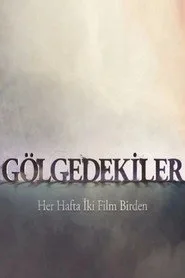 Gölgedekiler posteri