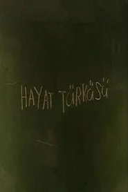 Hayat Türküsü posteri